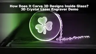 How Does It Carve 3D Designs Inside Glass? 3D Crystal Laser Engraver Demo