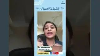 How to Attempt GTs the Right Way & Improve Your Score | Dr. Bharmjot Kaur, NEET PG AIR 98