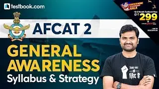AFCAT General Awareness Syllabus 2020 & Topic Weightage | Preparation Tips & Strategy