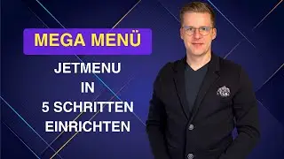 JetMenu f&uuml;r WordPress Mega Men&uuml; in 5 einfachen Schritten konfigurieren