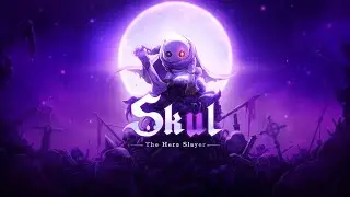 Skul: The Hero Slayer &rarr; The Black Lab (OST 10/22)