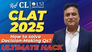 Decision Making | Critical Reasoning Tricks | CLAT 2025 Preparation