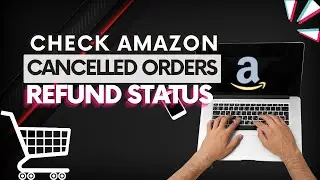 How To Check Amazon Cancelled Orders Refund Status | Amazon refund status (Quick Turtorial)