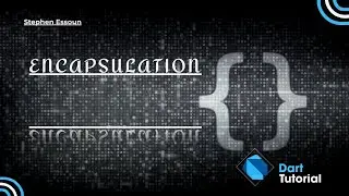 Mastering Encapsulation in Dart - An Easy Guide for Beginners!