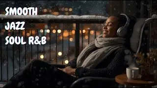 Smooth January Nights | Soul R&B & Jazz Instrumental for Relaxing Mood #452