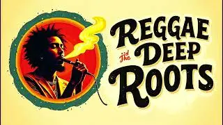 Reggae Deep Roots music 🎶