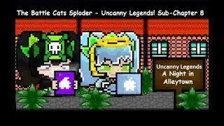 The Battle Cats Sploder - Uncanny Legends - A Night In Alleytown - Custom Subchapter
