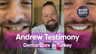DENTISTRY IN TURKEY | 🦷 Andrew's testimony: 4 Straumann Implants + 25 Emax Crowns | BODYEXPERT