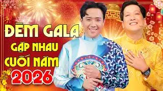 GALA CƯỜI GẶP NHAU CUỐI NĂM | Đêm Gala Hài Kịch Trấn Thành, Trường Giang Mới Nhất - CƯỜI BANH NÓC