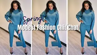 Modest Fashion Chit Chat: Spring basics haul, elevating my style, & thrifting!