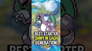 Best Shiny Starter Pok&eacute;mon From Each Generation