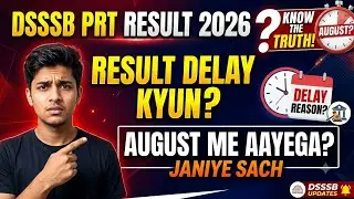 DSSSB PRT Result 2026: August में आएगा या और LATE? 😱 | Delay का असली सच जानिए! 🚨