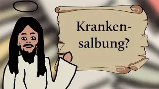 Was ist die Krankensalbung?