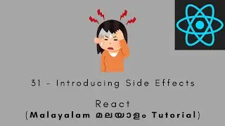 React | MALAYALAM TUTORIAL | 31 - Introducing Side Effects #react #reactjs #sideeffects