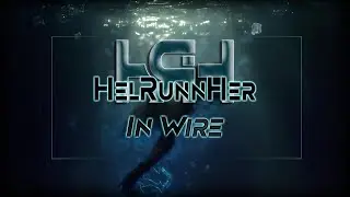 HelRunnHer - In Wire (Cyberpunk Electro-Indu)