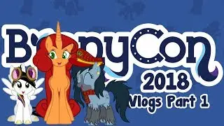 BronyCon 2018 Vlogs 1