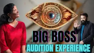 ബിഗ് ബോസ് Audition അനുഭവം😍Bigg Boss Audition Attempt/Real Life Experience Malayalam|Must Watch