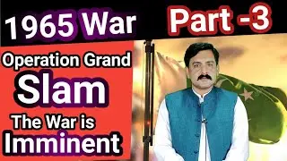 Operation Grand Slam|The War is imminent|Excellent Planning