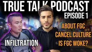 How Cancel Culture ruined Infiltration's FGC career | True Talk Podcast EP.1