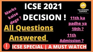 ICSE Final Decision | Which option to chose ? | How will marks be given ? | Admission to 11th ?