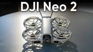 DJI Neo 2: о чем мы не говорили в прошлый раз.