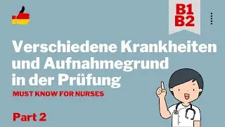 Krankheiten und Aufnahmegrund für die Pflege Prüfung Part 2 - telc B1 B2 Learn German for Nurses