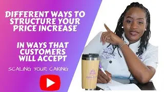 HOW TO STRUCTURE YOUR PRICE INCREASE IN WAYS THAT CUSTOMERS WILL ACCEPT|| JOJO LYDIAH