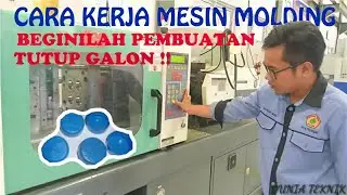 Beginilah Cara Kerja dan Cara Mengoperasikan Mesin Injection Molding // Membuat Tutup Galon