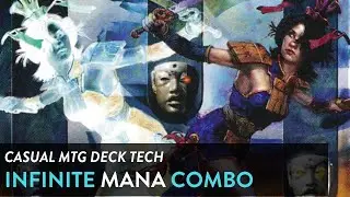 MTG DECK TECH 3: INFINITE MANA COMBO DECK