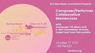 ICA New Music Weekend 2021: Composer/Performer Collaborative Masterclass with Composer Till Meyn
