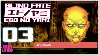 The Forge Blind Fate: Edo No Yami Walkthrough 03