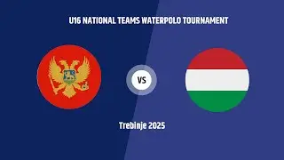 Montenegro vs Hungary - U16 National Teams Waterpolo Tournament - Trebinje 2025