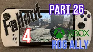 Fallout 4 Xbox App gameplay on  ASUS Rog Ally Part 26