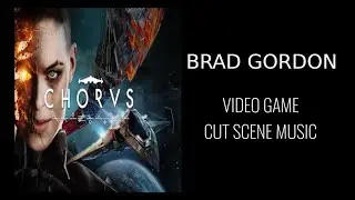 Brad Gordon - Composer - Chorus Video Game Cut Scene Music