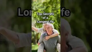 The secrets of a longer life  #longevitysecrets #shorts