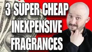 3 SUPER CHEAP Fragrances - Best Inexpensive/Affordable Men's Cologne