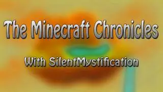 The Minecraft Chronicles - Part 46: Thanksgiving Uploadathon Day Four, Part Five