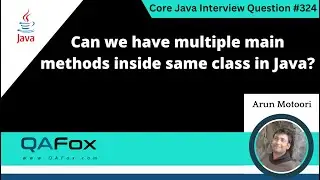 324. Can we have multiple main methods inside same class in Java (Core Java Interview Question #324)