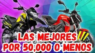 LAS MEJORES MOTOS POR 50,000 PESOS O MENOS