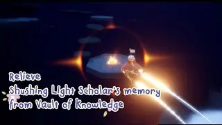 (Relieve Shushing Light Scholar's memory from Vault of Knowledge)Daily Quest Sky:#fastguide