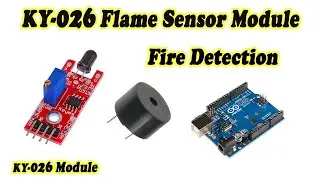 Fire Alarm Using Flame Sensor (KY-026)