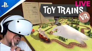 Toy Trains - PSVR2 / Lets play / LIVE