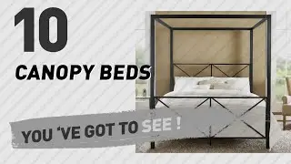 Canopy Beds, Top 10 Collection // The Most Popular 2017