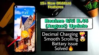Realme 6 & 6i  B.45 August New Update Full Review | 15+ New & Hidden Features Review
