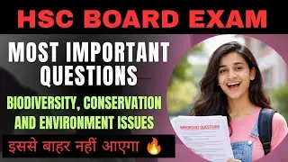 ♻️ Biodiversity Conservation And Environmental Issues Important Questions | #hscboardexam 