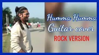HUMMA HUMMA | A.R.RAHMAN | GUITAR COVER | BOMBAY MOVIE | ROCK VERSION