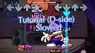 Tutorial (D-side) Slowed