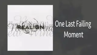 One Last Failing Moment - REALIGN, Christian hard Rock, Ambient, Christian Rock, Christian Metal