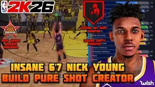 6'7 NICK YOUNG BUILD 2K26 | 6'7 PURE SHOT CREATOR BUILD 2K26