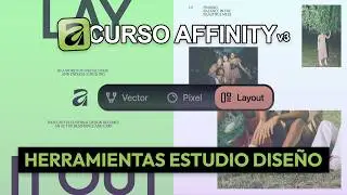Herramientas del ESTUDIO DISE&Ntilde;O explicadas - Curso AFFINITY completo GRATIS - Clase 5